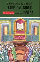 Lire la bible avec les peres - 5. rois et prophetes