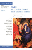 Marie et la sainte famille: recits apocryphes chretiens - t2