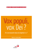 Vox populi, vox dei. et si on ecoutait mieux les baptises