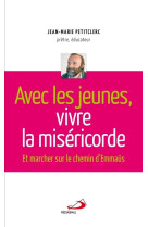 Avec les jeunes vivre la misericorde