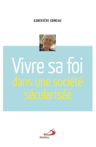 Vivre sa foi dans une société sécularisée