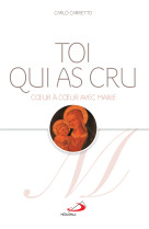 Toi qui as cru