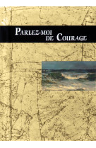 Parlez-moi de courage