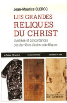 Les grandes reliques du christ