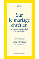 Le mariage chrétien - casti connubi