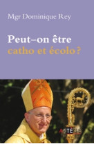 Peut-on être catho et écolo ?