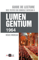 Guide de lecture des textes du concile vatican ii, lumen gentium