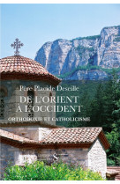 De l’orient a l’occident - orthodoxie et catholicisme