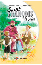 Vies de lumière - françois de sales