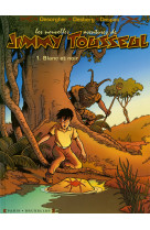 Les nouvelles aventures de jimmy tousseul - tome 01