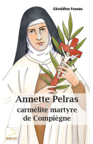 Annette pelras, carmélite martyre de compiègne