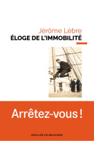 éloge de l'immobilité