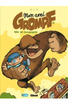 Mon ami grompf - tome 01