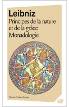 Principes de la nature et de la grâce - monadologie et autres textes