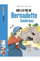 Sur les pas de bernadette soubirous