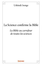 La science confirme la bible