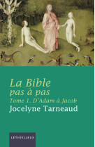 La bible pas à pas, tome 1