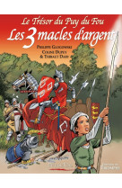 Le trésor du puy du fou tome 2 - les 3 macles d'argent