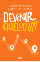 Devenir quelqu'un - nouvelle édition