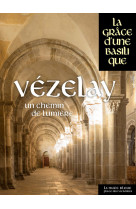 Vézelay - un chemin de lumière