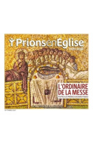 Hors-série prions en eglise "l'ordinaire de la messe"