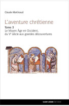 L'aventure chrétienne - tome 3