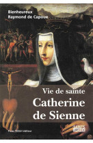 Vie de sainte catherine de sienne