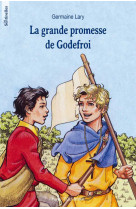 La grande promesse de godefroi