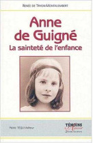 Anne de guigné - la sainteté de l'enfance