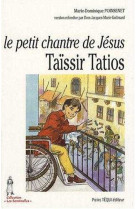 Le petit chantre de jésus - taïssir tatios, 1943-1956