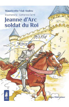 Jeanne d'arc, soldat du roi