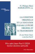 La condition originelle et la tentation d’adam, le péché originel et sa transmission