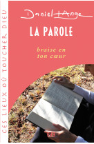 La parole, braise en ton coeur