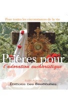 Prières pour l’adoration eucharistique