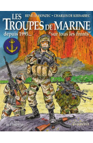 Les troupes de marine tome 4 - depuis 1995... «sur tous les fronts»