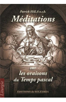 Méditations sur les oraisons du temps pascal