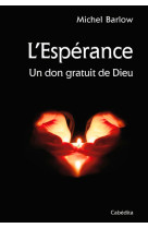 L'esperance - un don gratuit de dieu