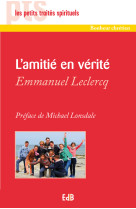 L’amitié en vérité