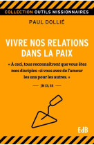 Vivre nos relations dans la paix