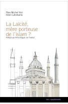 La laïcité, mère porteuse de l'islam ?