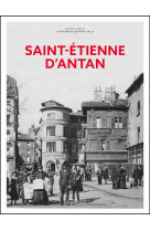 Saint-etienne d'antan - nouvelle édition