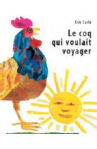 Coq qui voulait voyager nouvelle edition