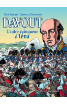 Davout, l'autre vainqueur d'iéna