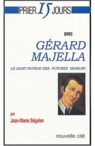 Prier 15 jours avec gérard mjella