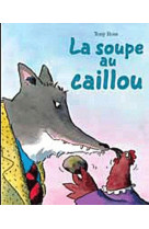 Soupe au caillou (la)