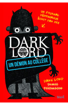 Dark lord - tome 1 - un démon au collège