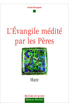 L'evangile médité par les pères - marc