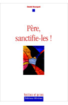 Père, sanctifie-les