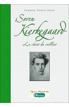 Søren kierkegaard, le chant du veilleur