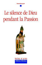 Le silence de dieu dans la passion